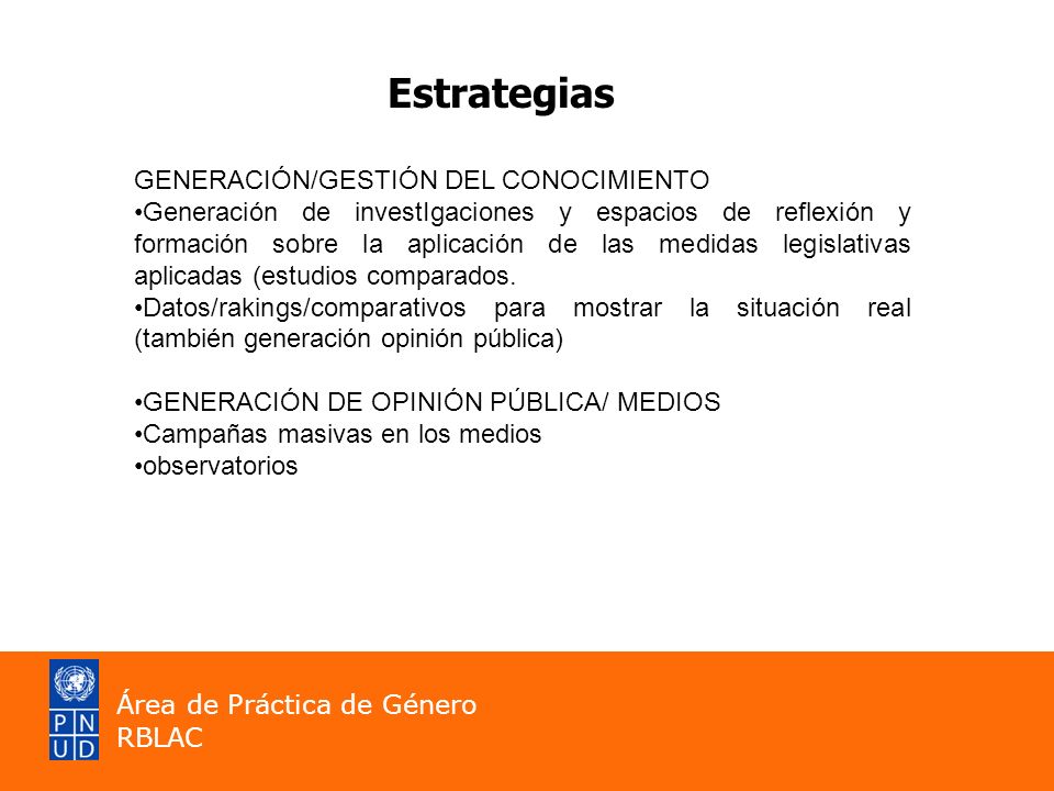 Estrategias GENERACIÓN/GESTIÓN DEL CONOCIMIENTO Generación de investIgaciones y espacios de reflexión y formación sobre la aplicación de las medidas legislativas aplicadas (estudios comparados.