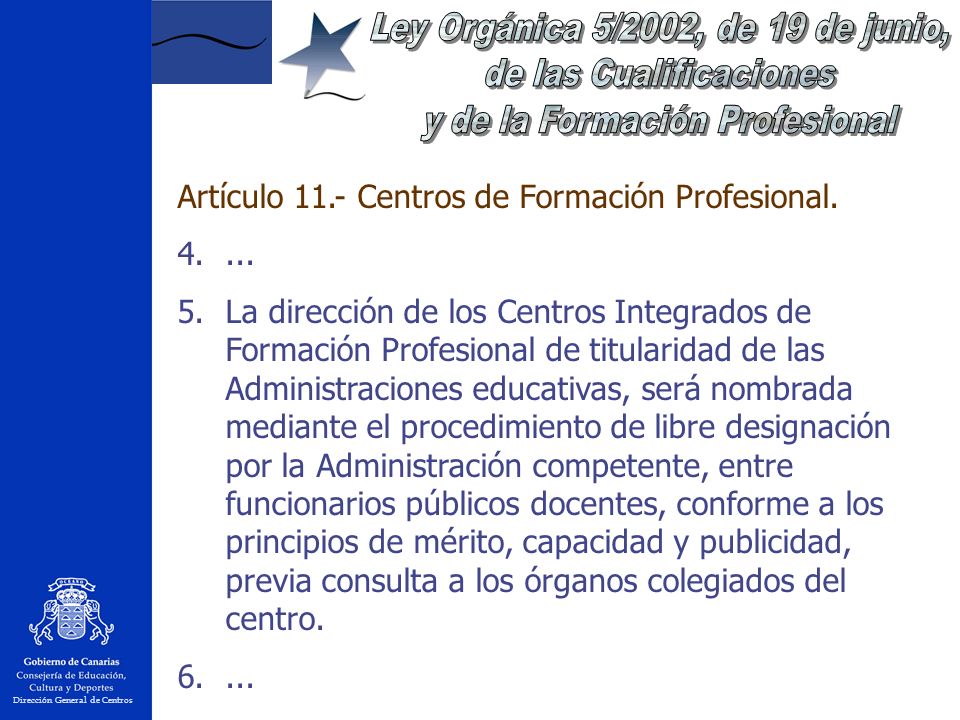 Dirección General de Centros Artículo 11.- Centros de Formación Profesional.