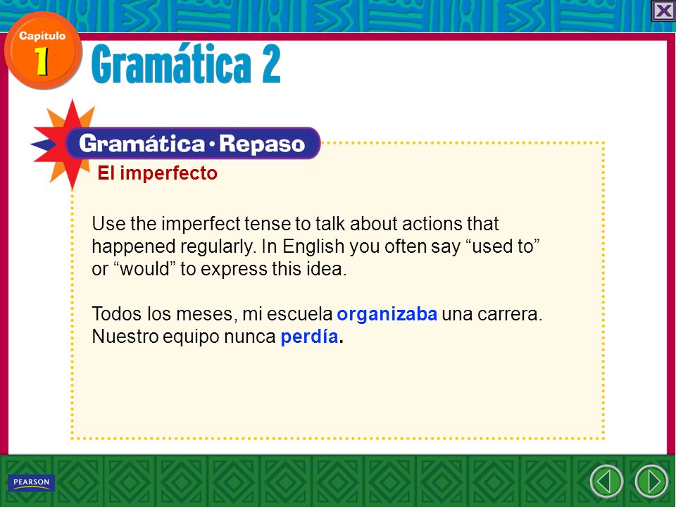 Use the imperfect tense to talk about actions that happened regularly.