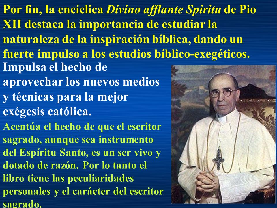 estudiar la naturaleza de la inspiración bíblica, dando un fuerte i