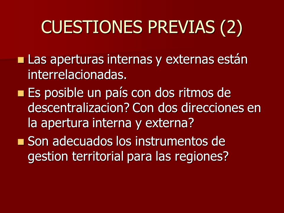 CUESTIONES PREVIAS (2) Las aperturas internas y externas están interrelacionadas.