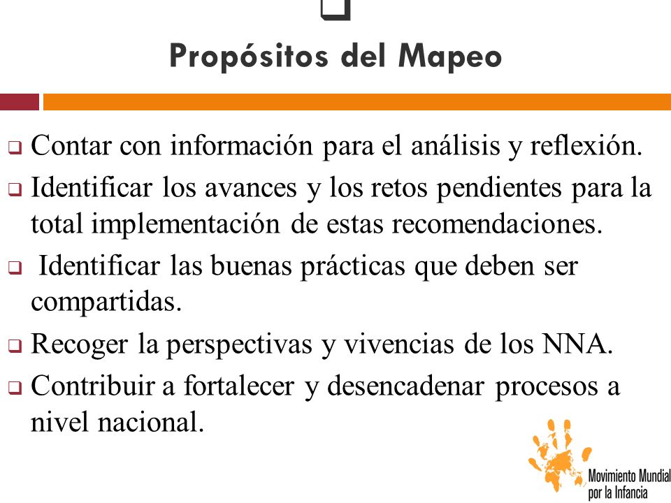Propósitos del Mapeo Contar con información para el análisis y reflexión.