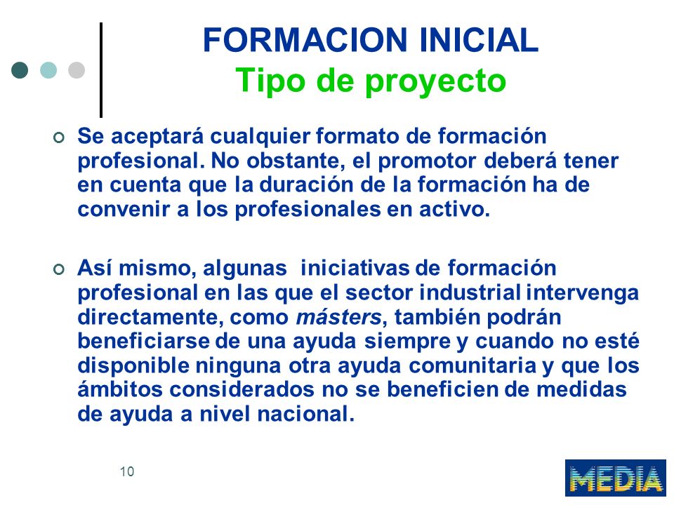 10 FORMACION INICIAL Tipo de proyecto Se aceptará cualquier formato de formación profesional.