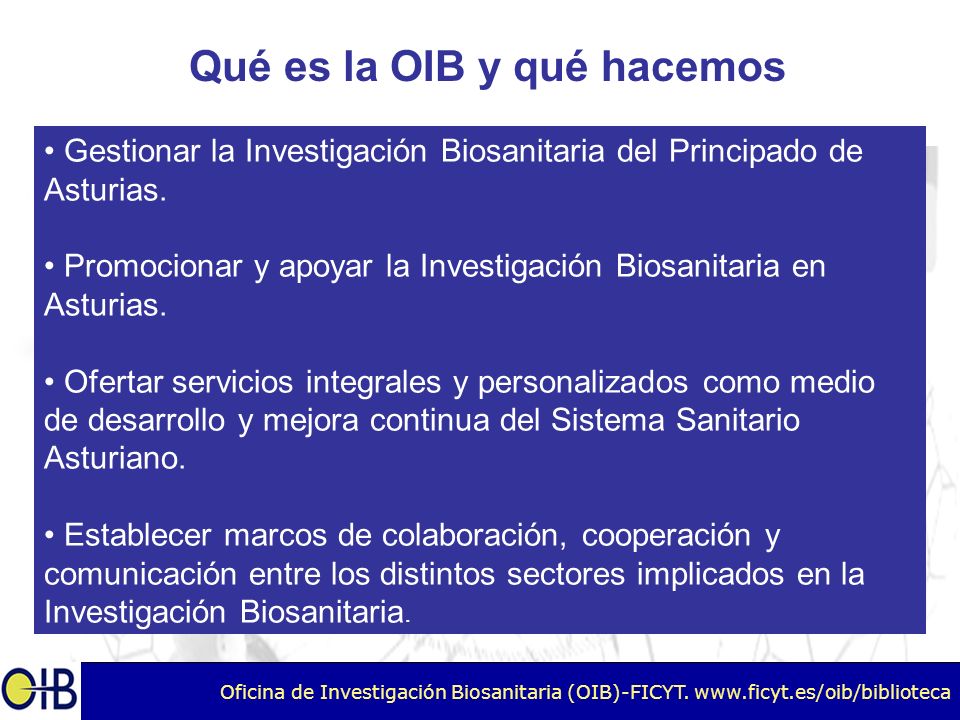 Oficina de Investigación Biosanitaria (OIB)-FICYT.