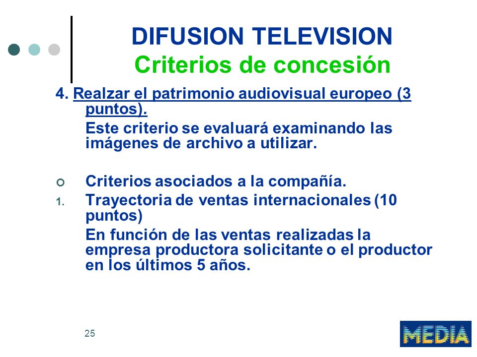 25 DIFUSION TELEVISION Criterios de concesión 4.