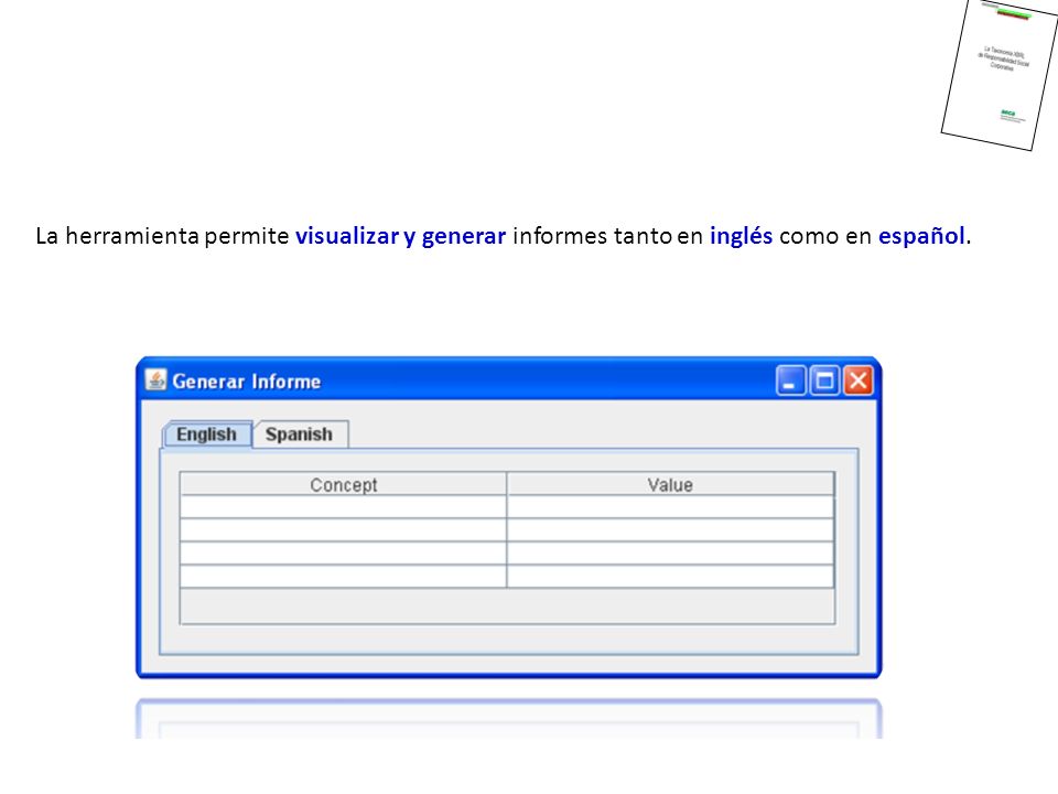 La herramienta permite visualizar y generar informes tanto en inglés como en español.