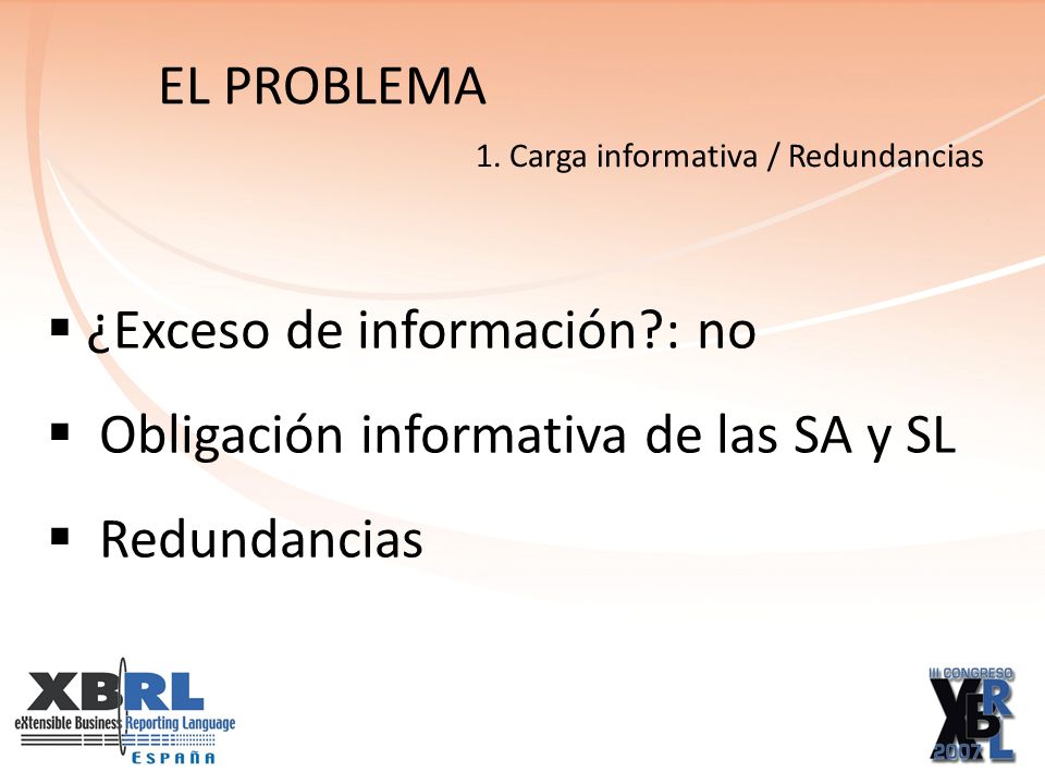 ¿Exceso de información : no Obligación informativa de las SA y SL Redundancias EL PROBLEMA 1.