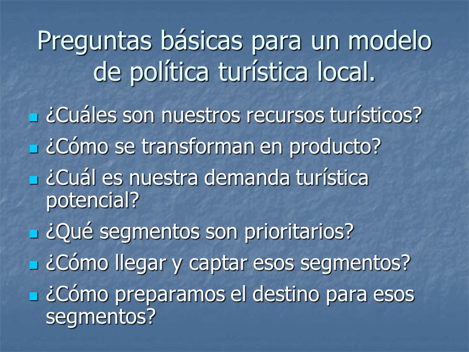 Preguntas básicas para un modelo de política turística local.