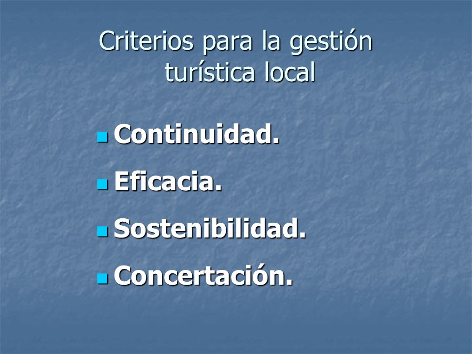 Criterios para la gestión turística local Continuidad.