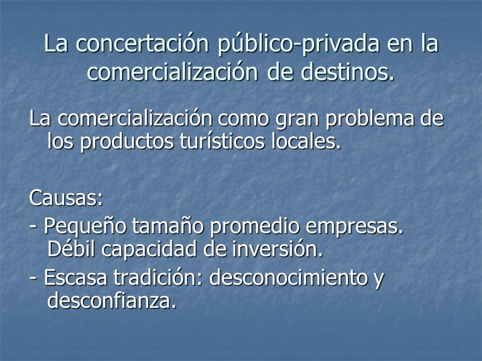 La concertación público-privada en la comercialización de destinos.