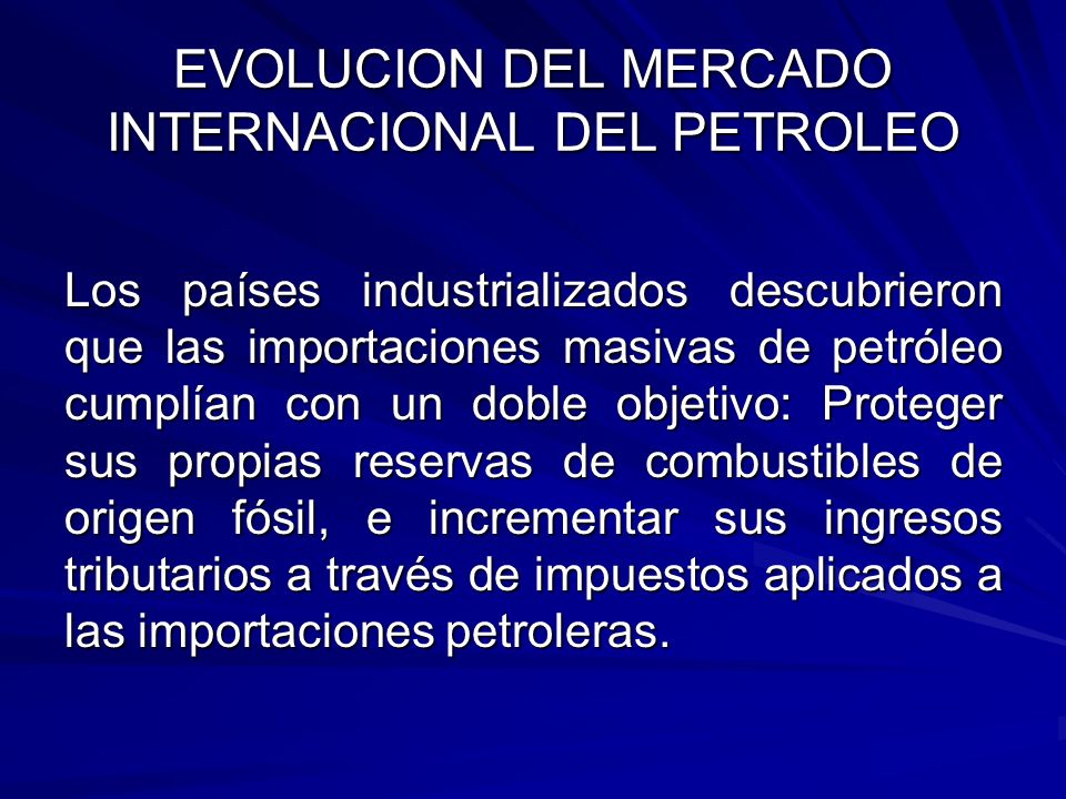 importancia del petroleo en la economia mundial