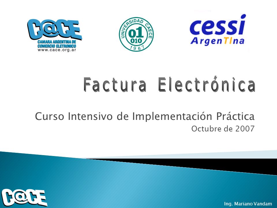 Curso Intensivo de Implementación Práctica Octubre de 2007 Ing. Mariano Vandam