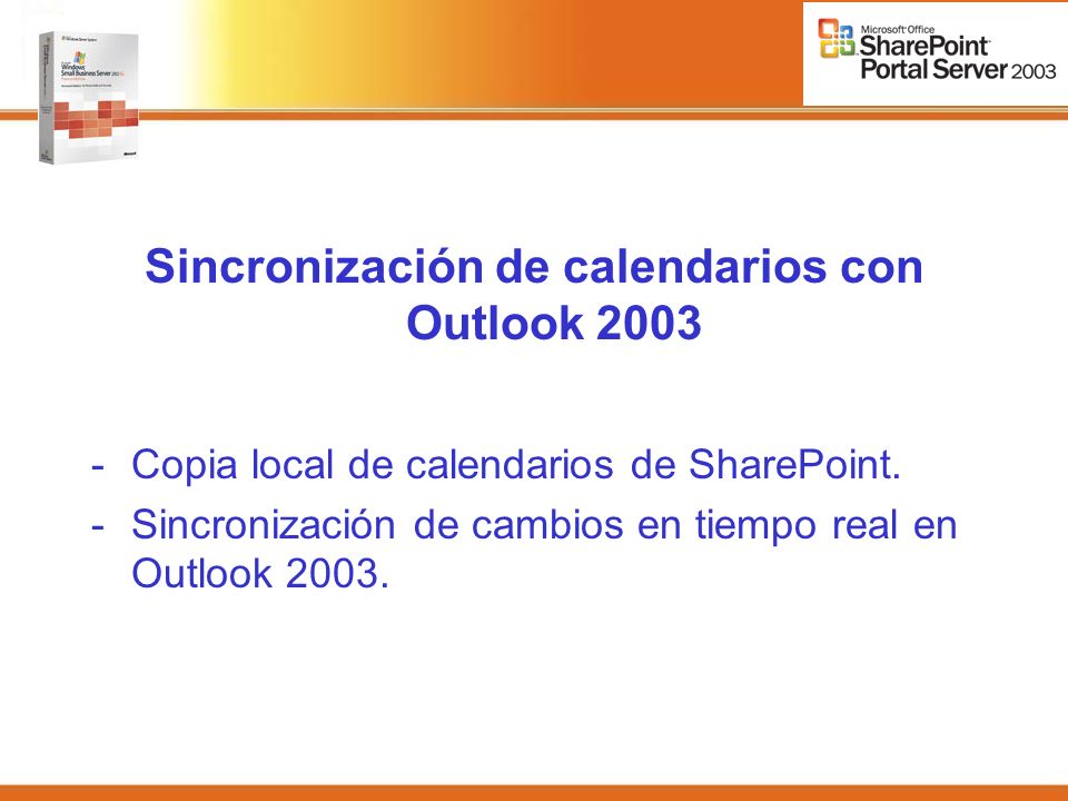 Sincronización de calendarios con Outlook Copia local de calendarios de SharePoint.