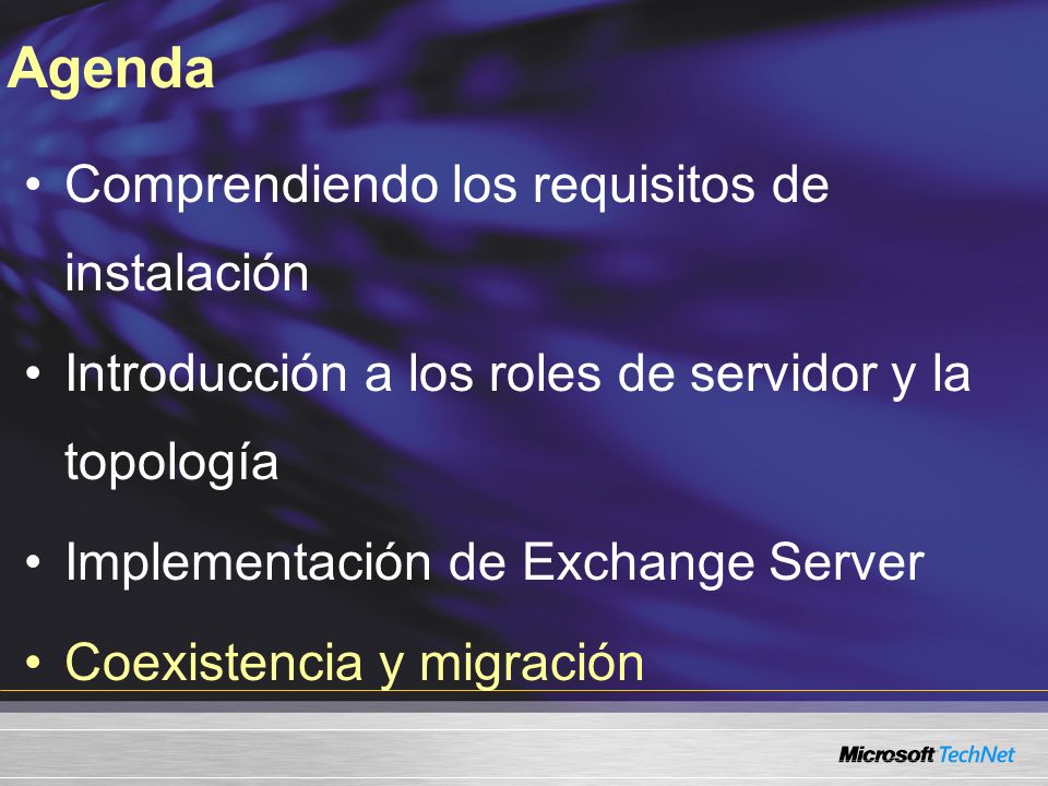 Agenda Comprendiendo los requisitos de instalación Introducción a los roles de servidor y la topología Implementación de Exchange Server Coexistencia y migración