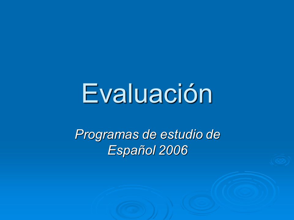 Evaluación Programas de estudio de Español 2006