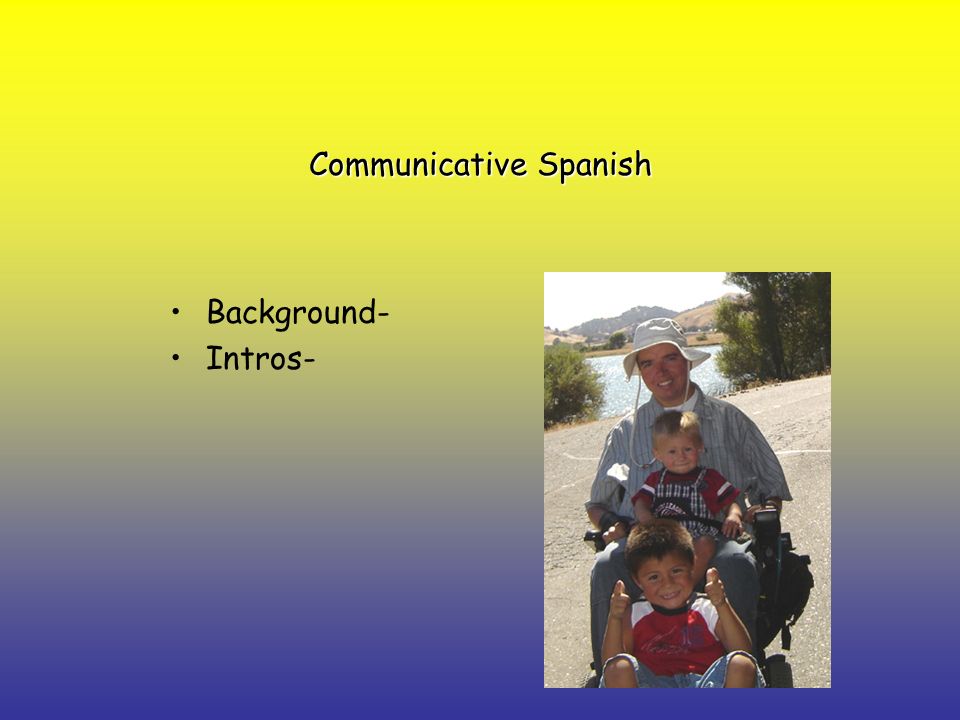 Communicative Spanish Background- Intros-