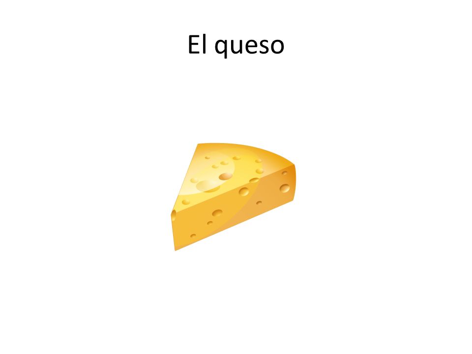 El queso