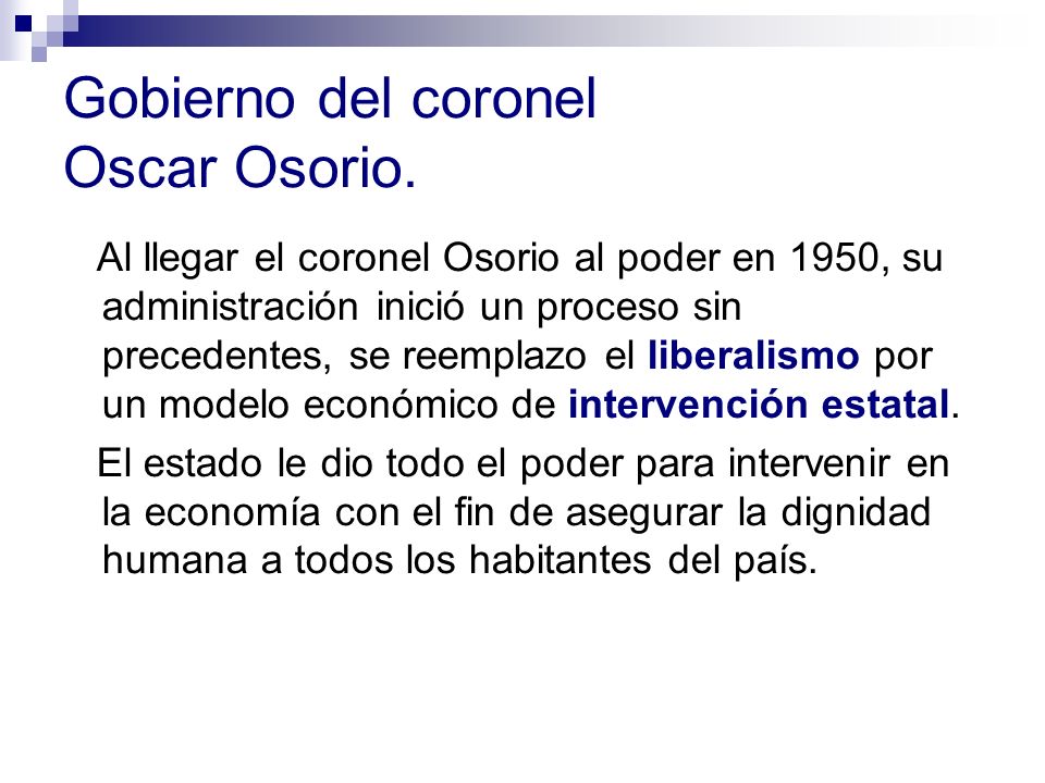 Gobierno del coronel Oscar Osorio.