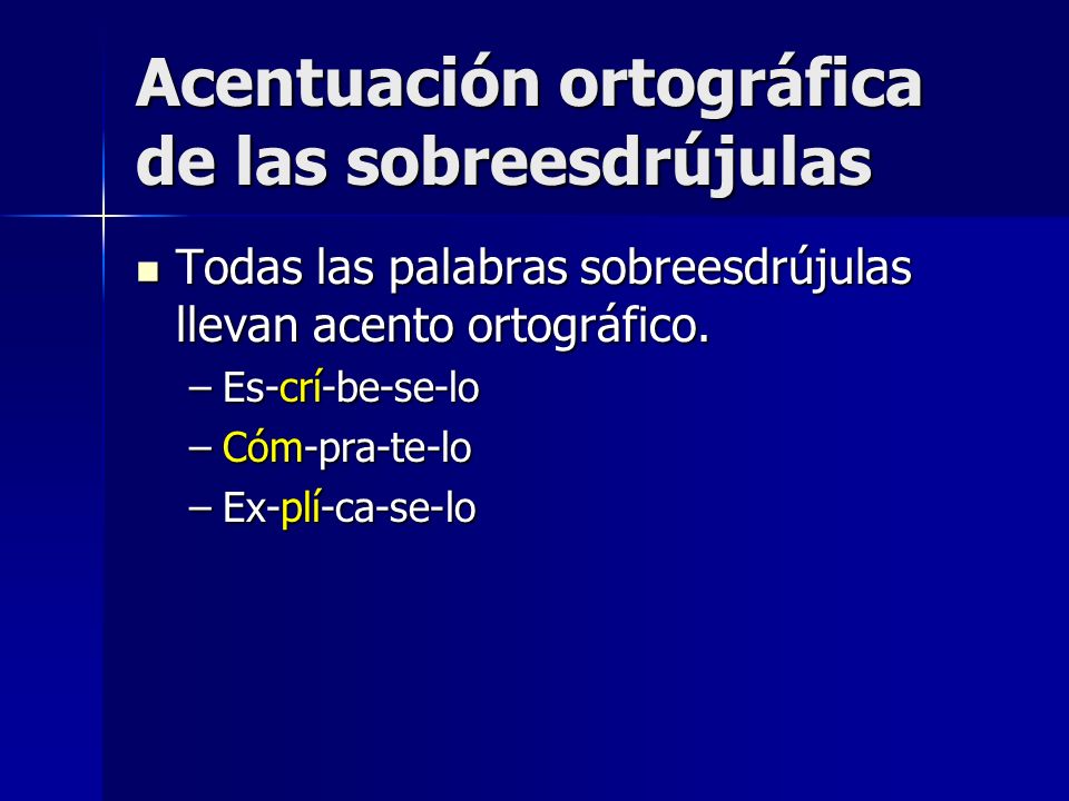Buscar+Palabras+Esdrujulas las palabras sobreesdrújulas llevan acento ortográfico. Todas las ...