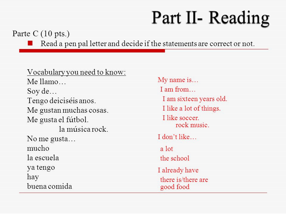 Parte C (10 pts.) Read a pen pal letter and decide if the statements are correct or not.