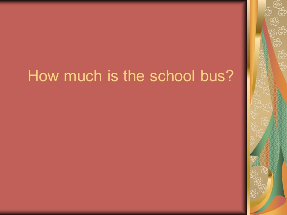 How much is the school bus