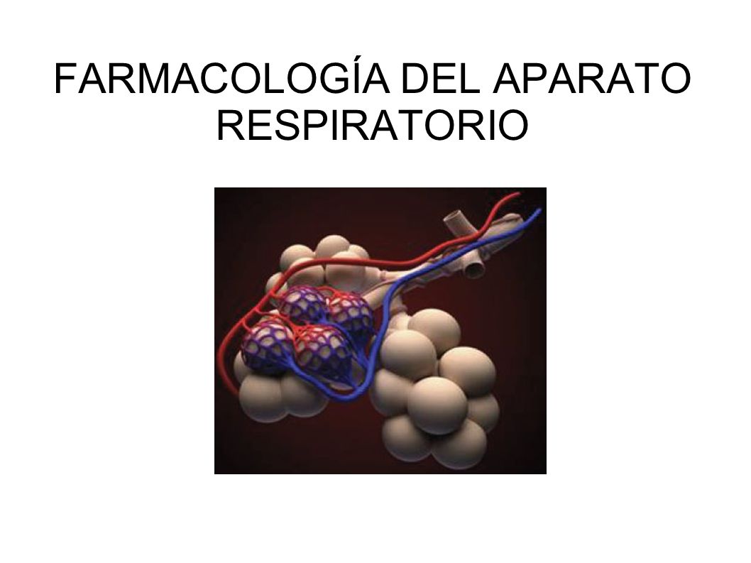 FARMACOLOGIA DEL APARATO RESPIRATORIO farmacologia del aparato respiratorio: