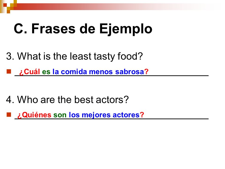 C. Frases de Ejemplo 3. What is the least tasty food.