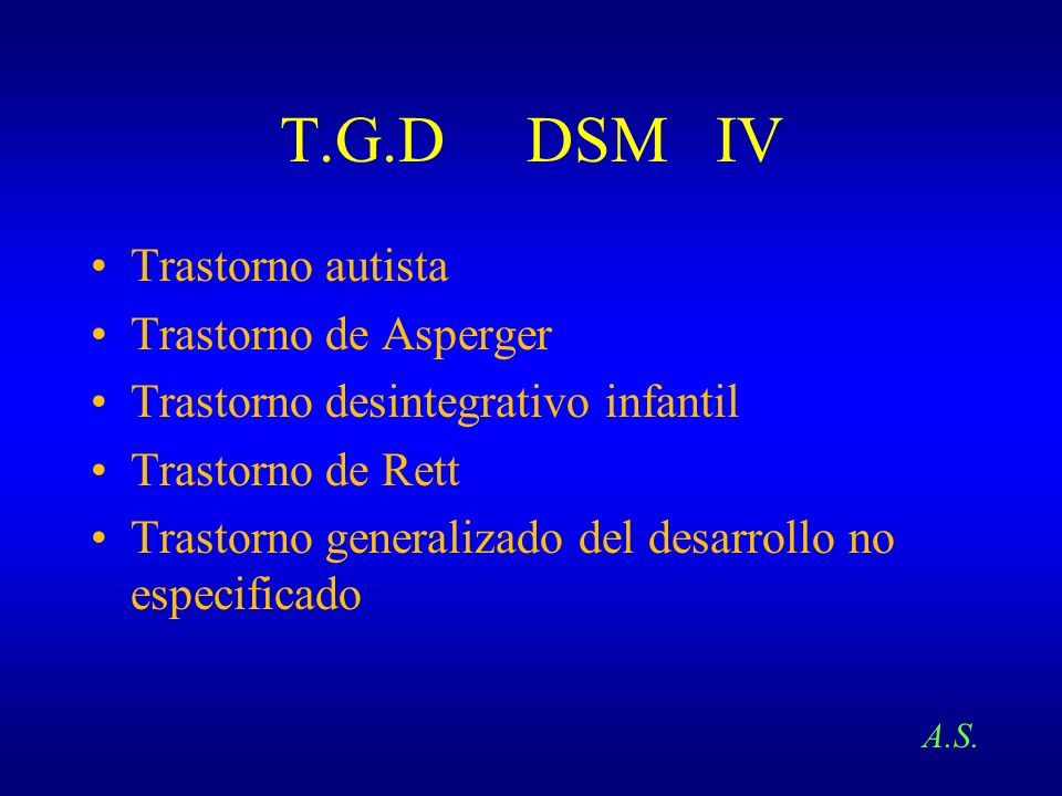 TRASTORNO GENERALIZADO DEL DESARROLLO trastorno generalizado del desarrollo: