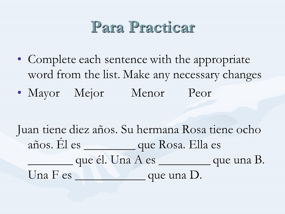 Para Practicar Complete each sentence with the appropriate word from the list.