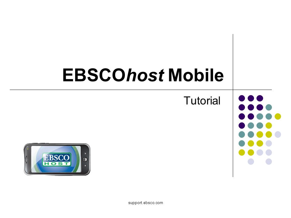 support.ebsco.com EBSCOhost Mobile Tutorial