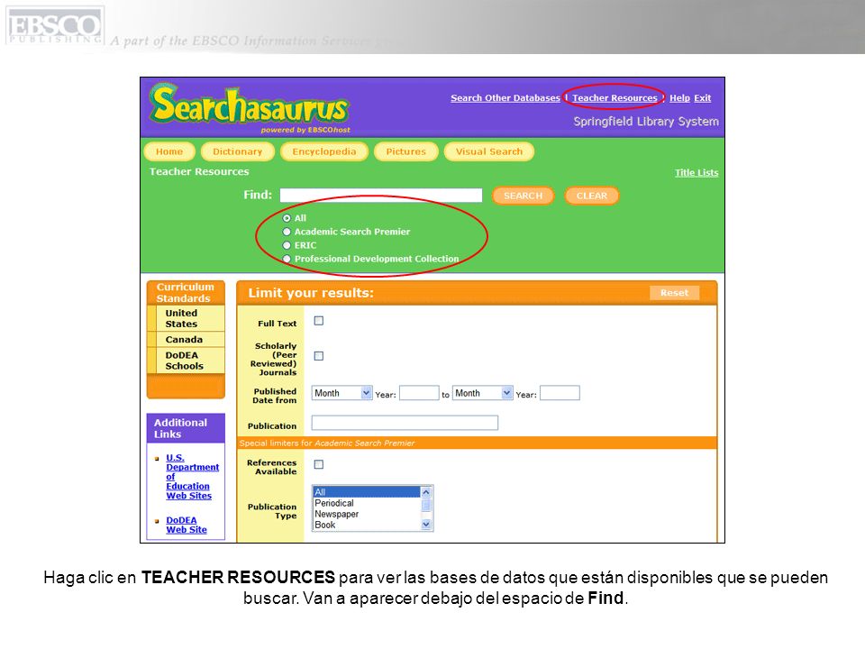 Haga clic en TEACHER RESOURCES para ver las bases de datos que están disponibles que se pueden buscar.