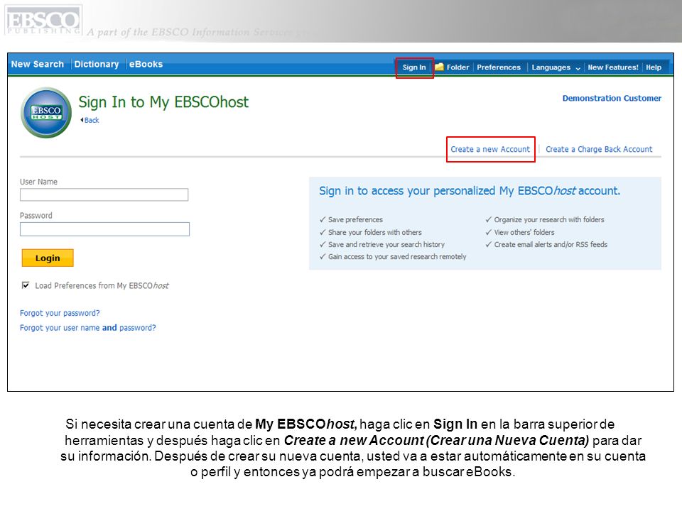 Si necesita crear una cuenta de My EBSCOhost, haga clic en Sign In en la barra superior de herramientas y después haga clic en Create a new Account (Crear una Nueva Cuenta) para dar su información.