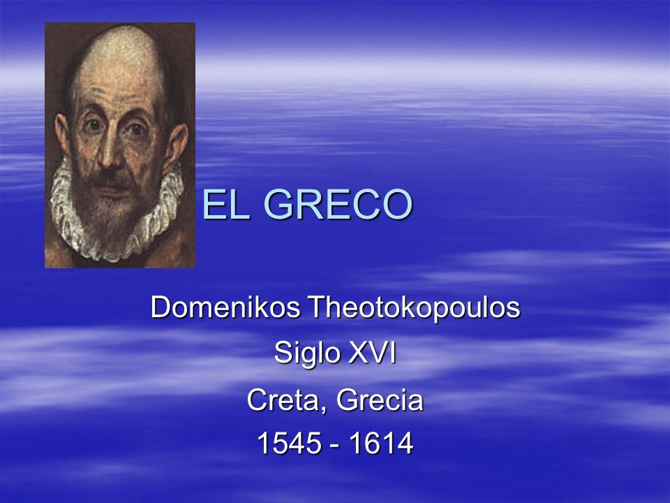 EL GRECO Domenikos Theotokopoulos Siglo XVI Creta, Grecia