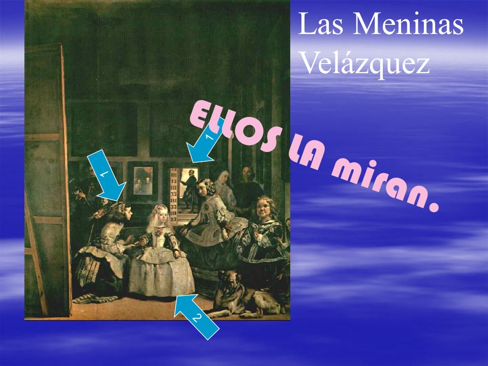 Las Meninas Velázquez ELLOS LA miran.
