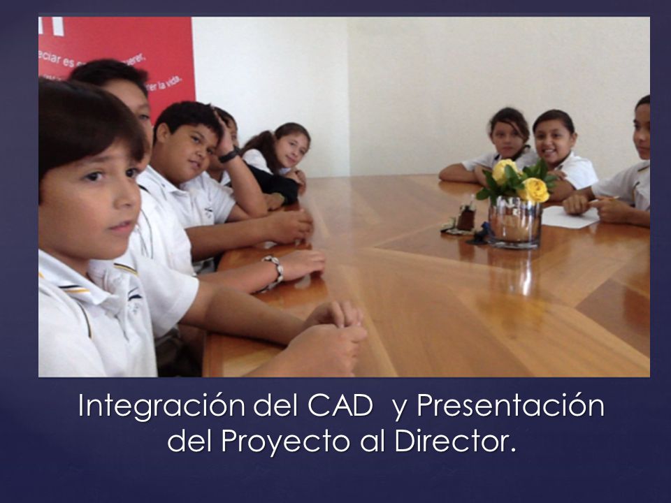Integración del CAD y Presentación del Proyecto al Director.