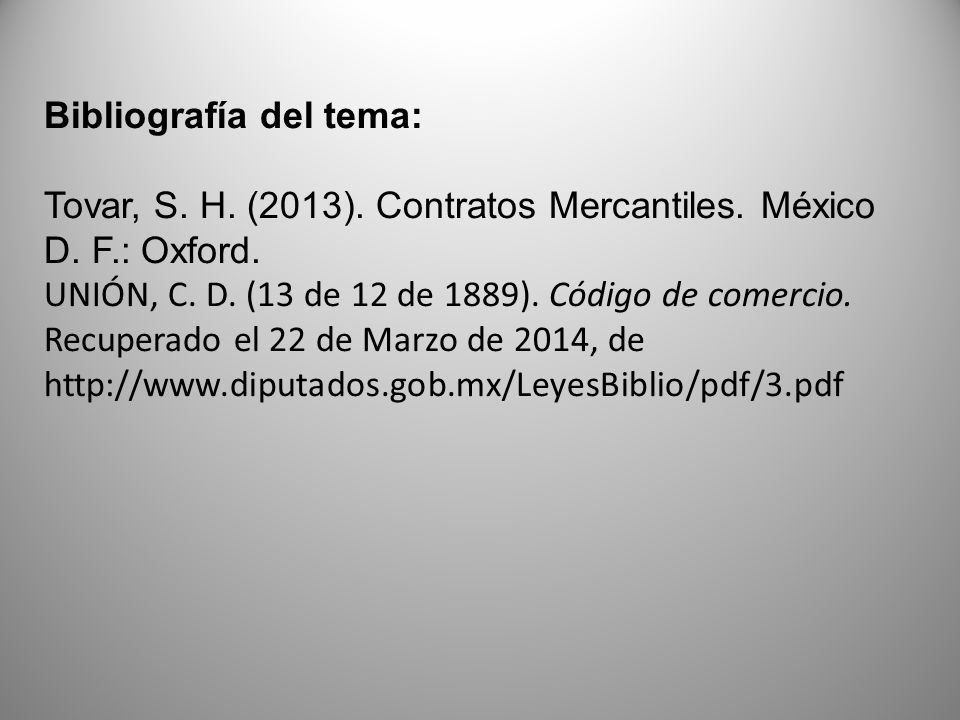 Bibliografía del tema: Tovar, S. H. (2013). Contratos Mercantiles.