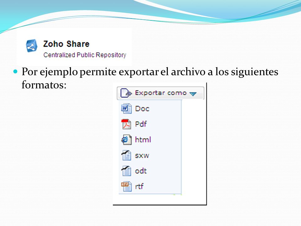 Por ejemplo permite exportar el archivo a los siguientes formatos: