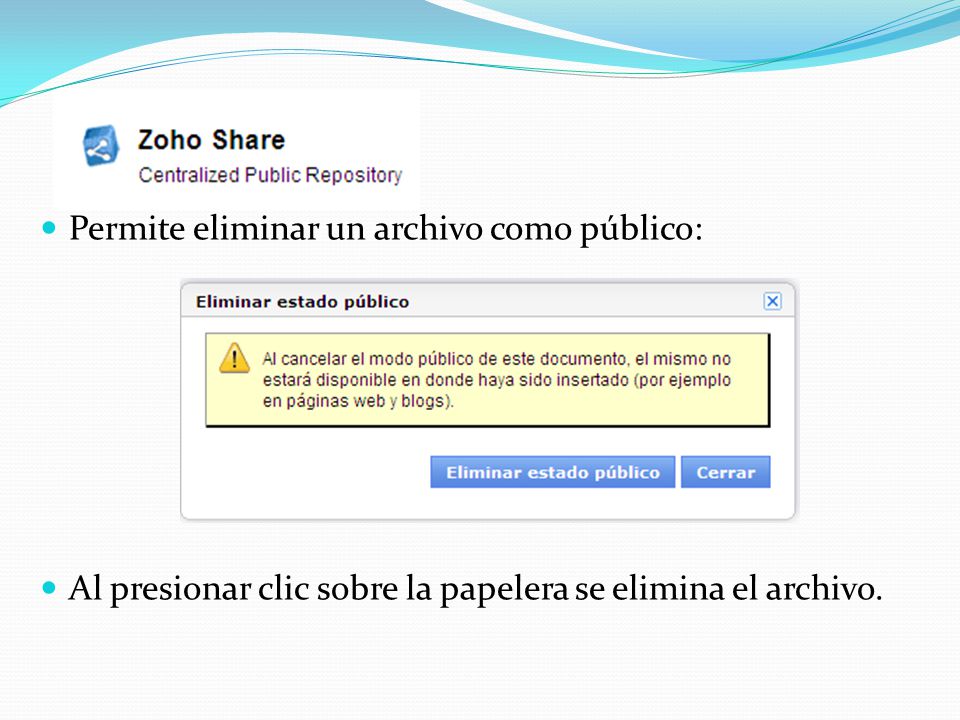 Permite eliminar un archivo como público: Al presionar clic sobre la papelera se elimina el archivo.