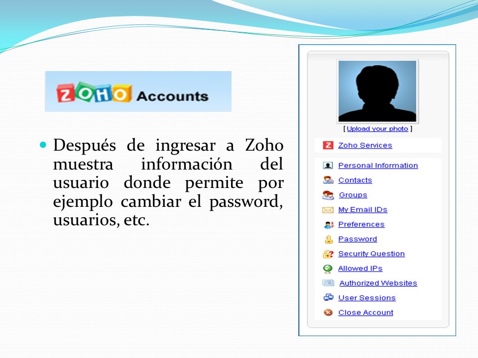 Después de ingresar a Zoho muestra información del usuario donde permite por ejemplo cambiar el password, usuarios, etc.