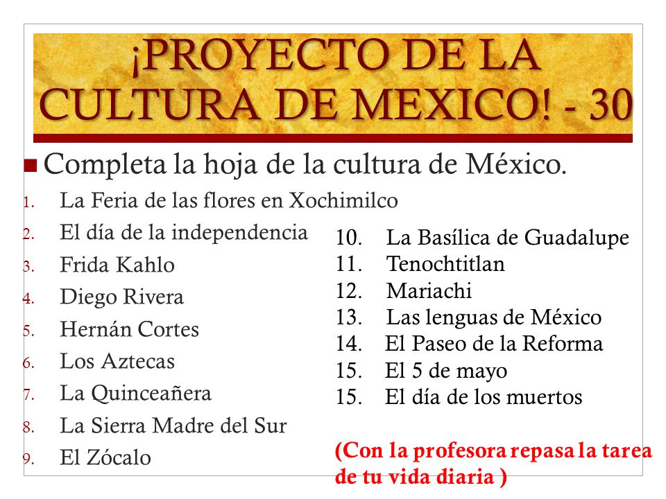 ¡PROYECTO DE LA CULTURA DE MEXICO Completa la hoja de la cultura de México.