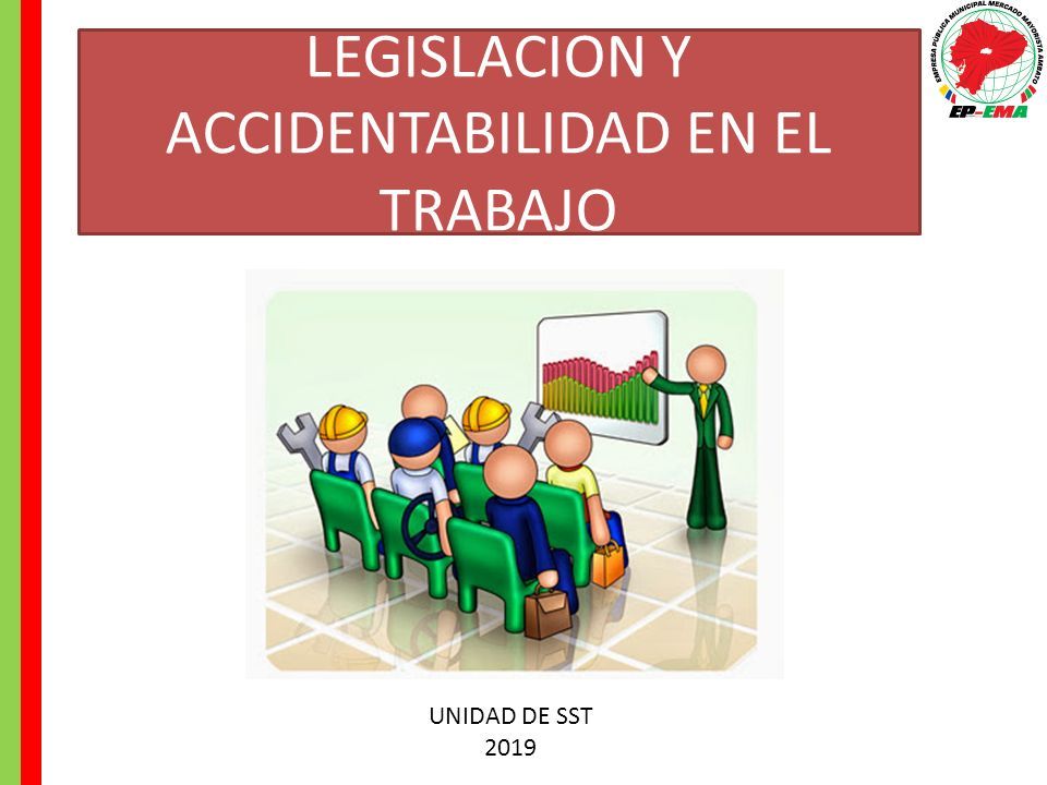 Legislacion Y Accidentabilidad En El Trabajo Unidad De Sst Ppt Descargar