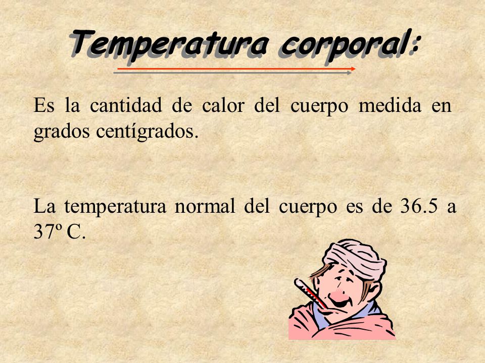 TEMPERATURA NORMAL CUERPO temperatura normal cuerpo: