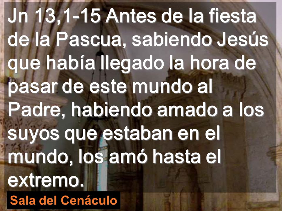 Cenáculo Negaciones de Pedro Jesús no quiere dominar sino SERVIR El evangelio de S.