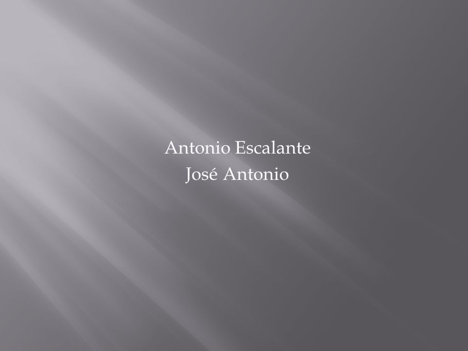 Antonio Escalante José Antonio