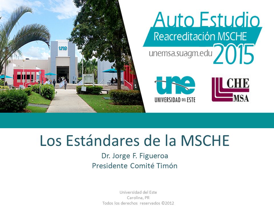 Los Estándares de la MSCHE Dr. Jorge F.