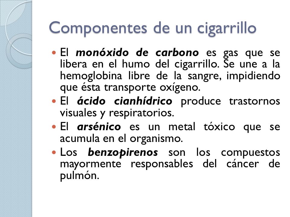 Componentes de un cigarrillo El monóxido de carbono es gas que se libera en el humo del cigarrillo.