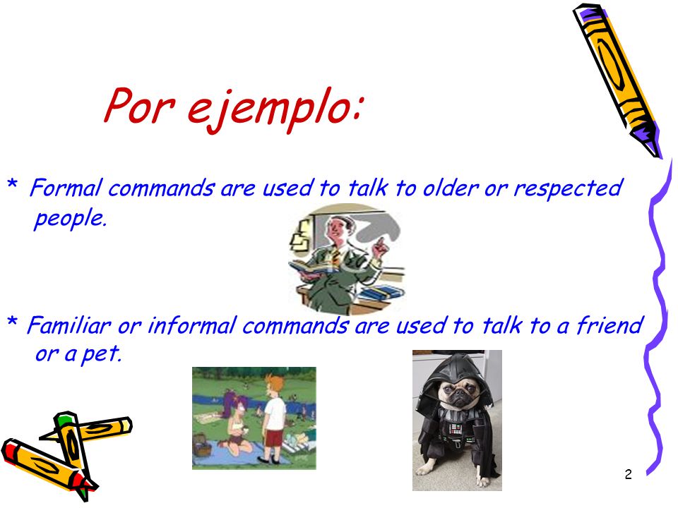 1 How to make commands in Spanish.