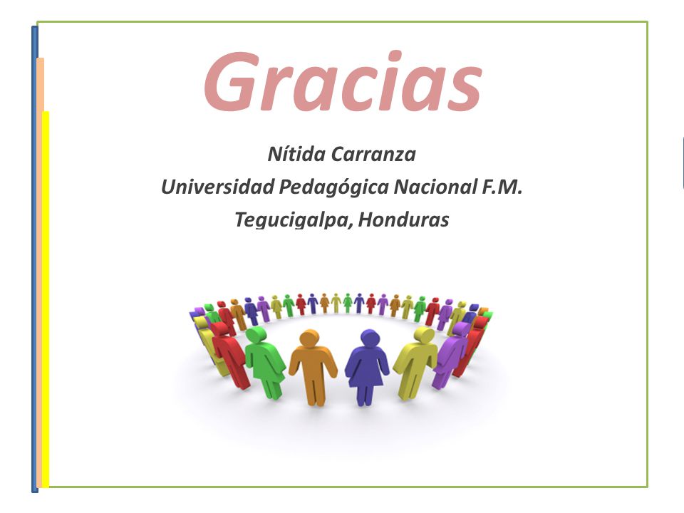 Gracias Nítida Carranza Universidad Pedagógica Nacional F.M.
