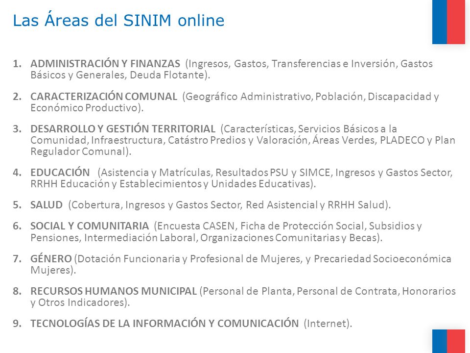 Las Áreas del SINIM online 1.ADMINISTRACIÓN Y FINANZAS (Ingresos, Gastos, Transferencias e Inversión, Gastos Básicos y Generales, Deuda Flotante).