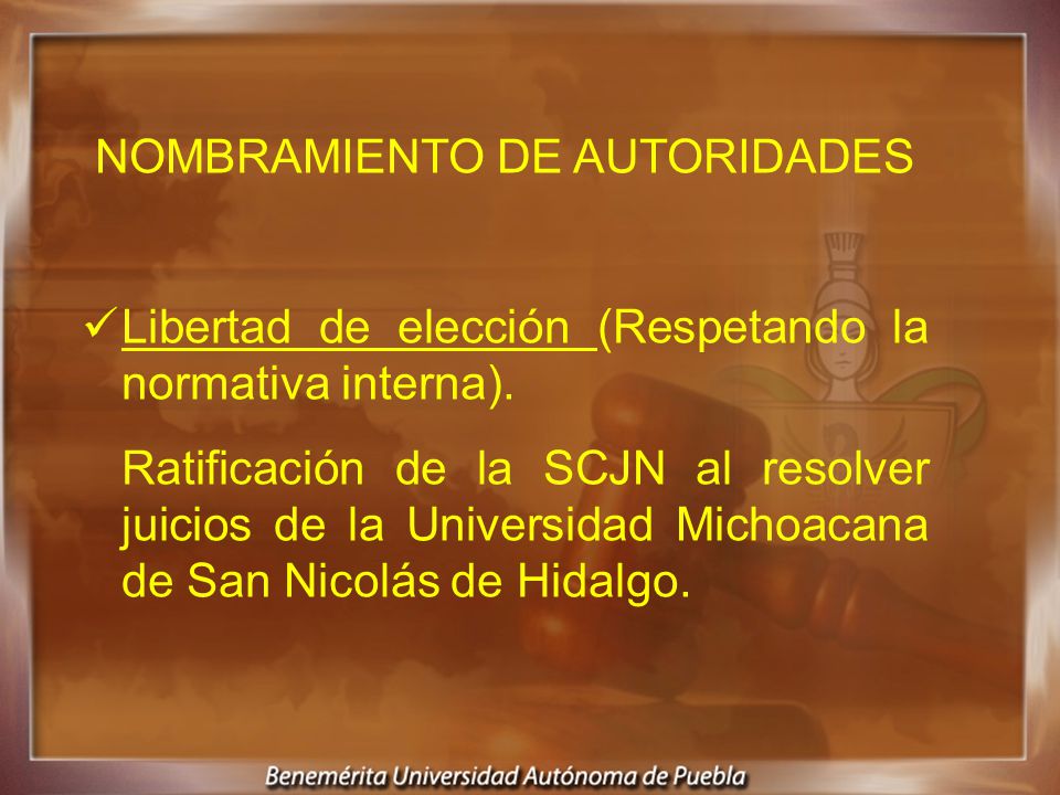 NOMBRAMIENTO DE AUTORIDADES Libertad de elección (Respetando la normativa interna).